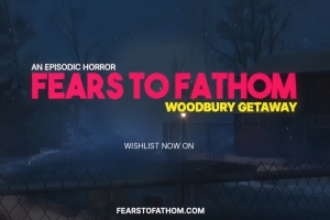 恐惧深渊：伍德伯里逃生/Fears to Fathom – Woodbury Getaway