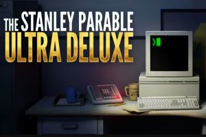 史丹利的寓言：超豪华版/The Stanley Parable: Ultra Deluxe