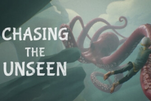 探寻未知/Chasing the Unseen