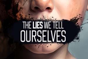 我们告诉自己的谎言/The Lies We Tell Ourselves