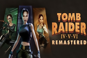 古墓丽影4-6复刻版/Tomb Raider IV-VI Remastered