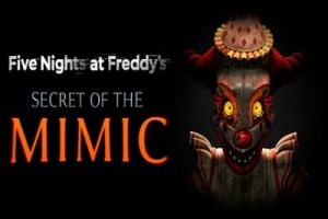 玩具熊的五夜后宫：模仿者的秘密/Five Nights at Freddy’s: Secret of the Mimic