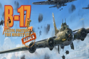 B17飞行堡垒：第八飞行中队重制版|官方英文|B-17 Flying Fortress : The Mighty 8th Redux