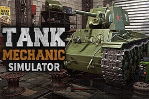 后勤模拟器/坦克维修模拟/坦克修理模拟/Tank Mechanic Simulator