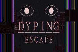 死亡逃生：生死敲定/Dyping Escape