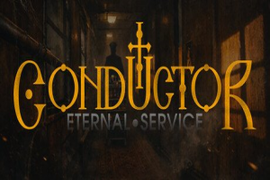 列车长：永恒勤务/Conductor: Eternal Service