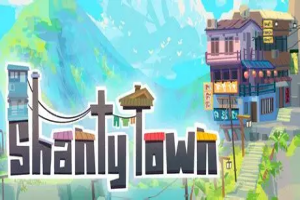 香缇小镇/ShantyTown