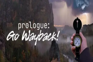 序章：重返往昔！/Prologue: Go Wayback!