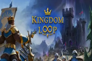 王国循环/Kingdom Loop