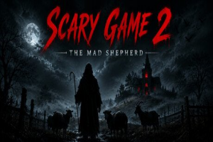 惊悚游戏2：疯狂牧羊/Scary Game 2: The Mad Shepherd