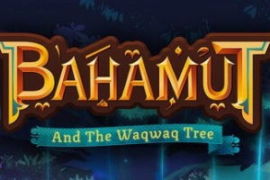 巴哈姆特与瓦克瓦克之树/Bahamut and the Waqwaq Tree