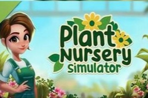 植物苗圃模拟器/Plant Nursery Simulator