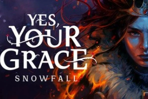 遵命，陛下：寒冬/Yes, Your Grace 2: Snowfall