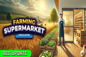 农场与超市模拟器/Farming & Supermarket Simulator