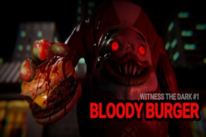 见证黑暗 第一章：血腥汉堡/Witness the Dark – Episode 1 – Bloody Burger 新游发布