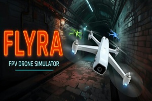 弗莱拉：FPV无人机模拟器/Flyra: FPV Drone Simulator