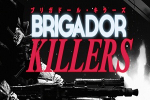 布里加多猎杀者/Brigador Killers