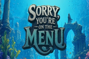 抱歉，你上菜单了/Sorry, You’re on the Menu