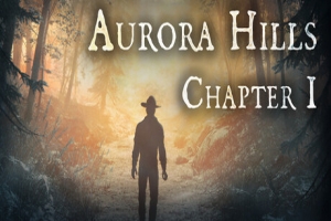 极光山庄：第1章/Aurora Hills: Chapter 1