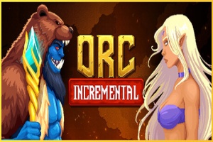 兽人增量/Orc Incremental