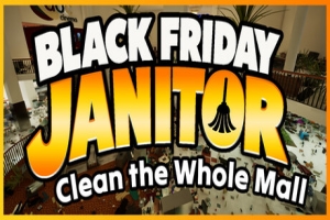 黑五清洁工：清理整座商场/Black Friday Janitor: Clean the Whole Mall