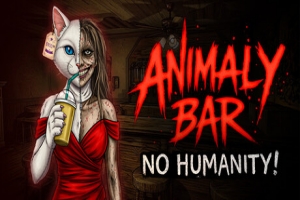 动物酒馆：毫无人性/Animaly Bar: NO HUMANITY